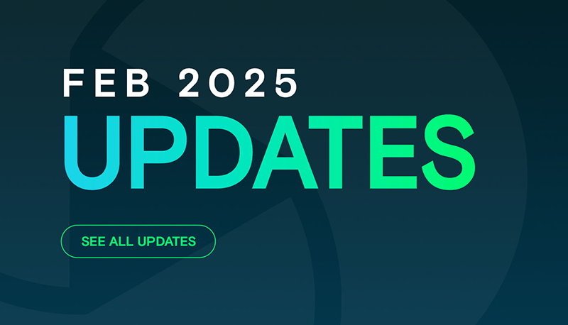 February 2025 Updates