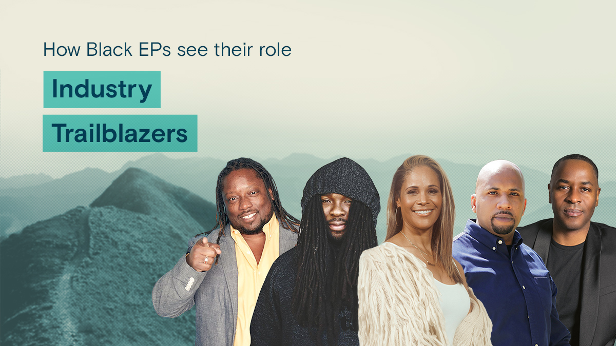 How Black EPs see their role: Industry Trailblazers