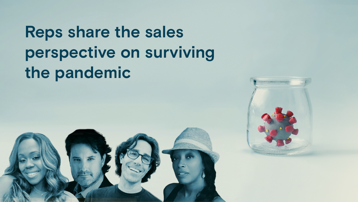 Reps share the sales perspective on surviving the pandemic